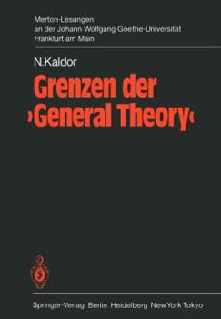 Paperback Grenzen Der 'General Theory': 1. Merton-Lesung an Der Johann Wolfgang Goethe-Universität Frankfurt Am Main, Mit Den Eröffnungsreden Von Hartwig Kelm [German] Book