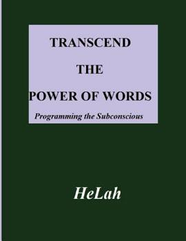 Paperback Transcend The Power of Words: Programming the Subconscious Mind Book