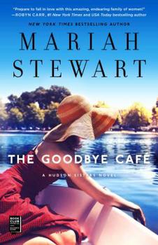 The Goodbye Café : A Hudson Sisters Novel - Book #3 of the Hudson Sisters