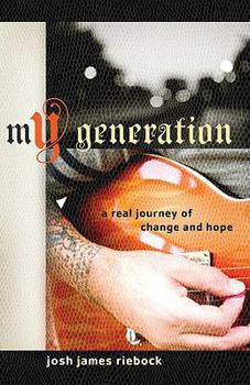 Paperback My Generation: A Real Journey of Change and Hope Book