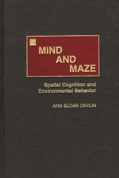 Hardcover Mind and Maze: Spatial Cognition and Environmental Behavior Book