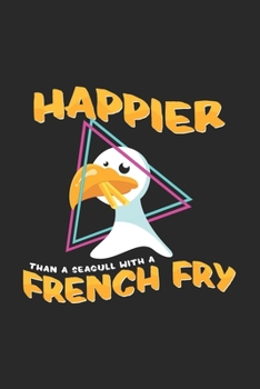 Happier than a seagull: 6x9 Seagull | grid | squared paper | notebook | notes