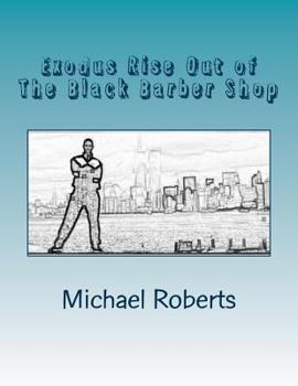 Paperback Exodus Rise Out of The Black Barber Shop Book