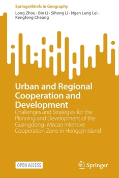 Paperback Urban and Regional Cooperation and Development: Challenges and Strategies for the Planning and Development of the Guangdong-Macao Intensive Cooperatio Book