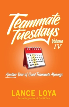 Paperback Teammate Tuesday Volume IV: Another Year of Good Teammate Musings Book