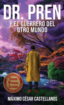 Dr. Pren Y El Guerrero del Otro Mundo (Spanish Edition)