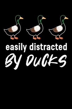 Easily Distracted By Ducks: Ducks Notebook I Notizbuch I Calepin I Taccuino I Cuaderno I Caderno I Notitieblok I Notatnik I 6x9 I A5 I 120 Pages I Dot ... I Teacher I Students I Writing I Drawing I