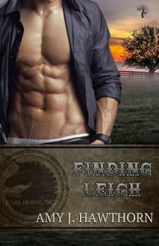 Finding Leigh: Dark Horse Inc. Book 3 - Book #3 of the Dark Horse Inc.