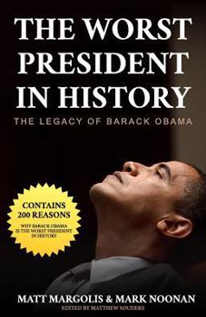 Paperback The Worst President in History: The Legacy of Barack Obama Book
