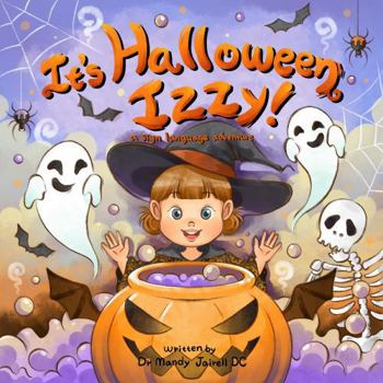It's Halloween Izzy: A Sign Language Story for Babies and Toddlers (Izzy’s Sign Language Adventures)