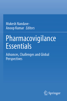 Paperback Pharmacovigilance Essentials: Advances, Challenges and Global Perspectives Book