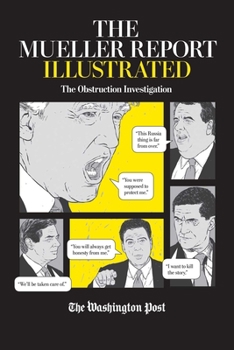Paperback The Mueller Report Illustrated: The Obstruction Investigation Book