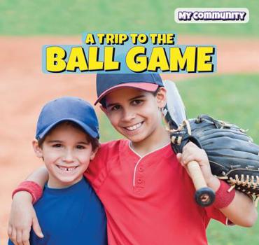 Library Binding A Trip to the Ball Game Book