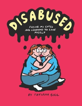 Paperback Disabused: Facing my CPTSD and learning to love myself Book