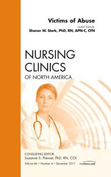 Hardcover Victims of Abuse, an Issue of Nursing Clinics: Volume 46-4 Book