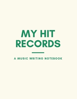 My Hit Records | A Music Writing Notebook: Size 8x10 | Made in the USA | Journal for Growers | Paperback