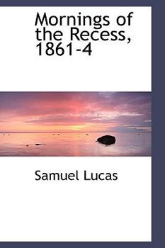 Paperback Mornings of the Recess, 1861-4 Book