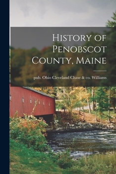 Paperback History of Penobscot County, Maine Book