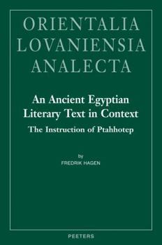 Hardcover An N Ancient Egyptian Literary Text in Context: The Instruction of Ptahhotep Book