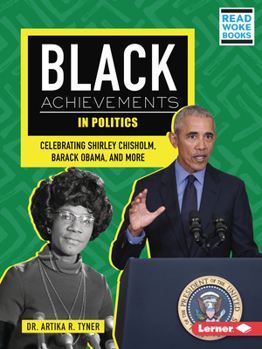 Paperback Black Achievements in Politics: Celebrating Shirley Chisholm, Barack Obama, and More Book