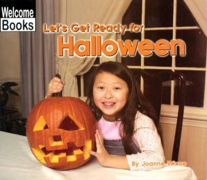 Paperback Let's Get Ready for Halloween (WELCOME BOOKS: CELEBRATIONS) Book