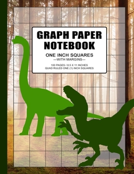 Graph Paper Notebook 1 Inch Squares: quad ruled grid paper journal, 100 pages, double-sided, non-perforated, 8.5 x 11 inches (letter size), dinosaurs cover design