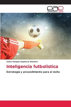 Inteligencia futbolistica (Spanish Edition)