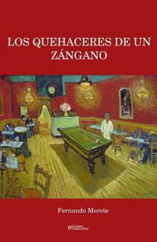 Paperback Los quehaceres de un zángano [Spanish] Book