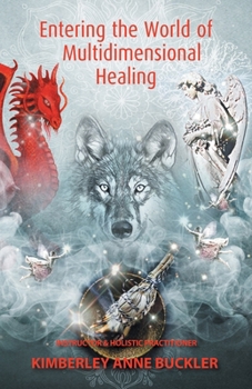 Paperback Entering the World of Multi-Dimensional Healing Book