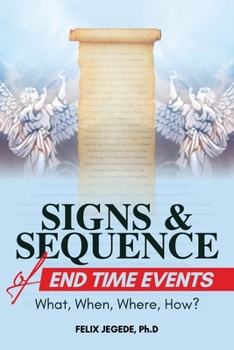 Paperback Signs and Sequence of End Times: What, When, Where, How? Book
