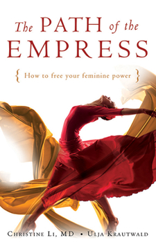 Paperback Path of the Empress: How to Free Your Feminine Power Book