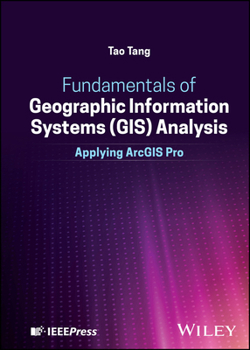 Hardcover Fundamentals of Geographic Information Systems (Gis) Analysis: Applying ArcGIS Pro Book