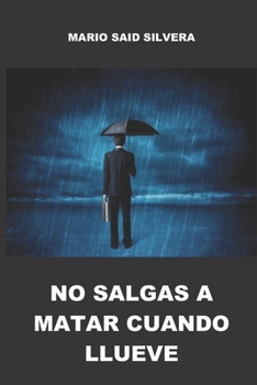 Paperback No Salgas a Matar Cuando Llueve [Spanish] Book