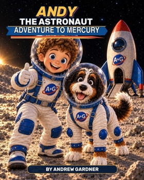 Paperback Andy the Astronaut: Adventure to Mercury Book