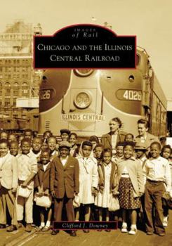 Paperback Chicago and the Illinois Central Railroad Book