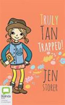 Truly Tan: Trapped! - Book #6 of the Truly Tan