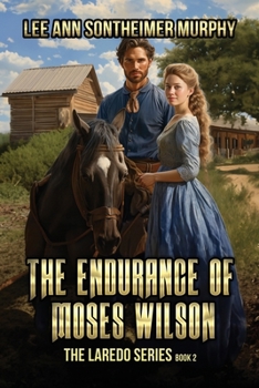 The Endurance of Moses Wilson (The Laredo Series)