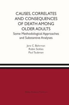 Paperback Causes, Correlates and Consequences of Death Among Older Adults: Some Methodological Approaches and Substantive Analyses Book