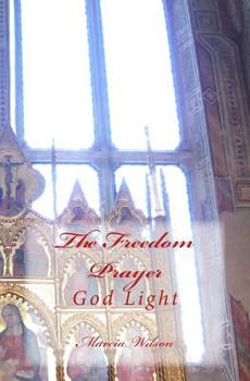 Paperback The Freedom Prayer: God Light Book