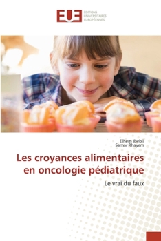 Les croyances alimentaires en oncologie pédiatrique (French Edition)