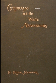 Paperback Cetywayo and his White Neighbours Illustrated Book