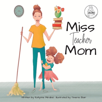 Paperback Miss Teacher Mom: (A Miss Teacher Mom Book) Book