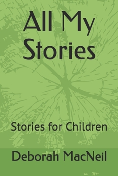 Paperback All My Stories: Stories for Children Book