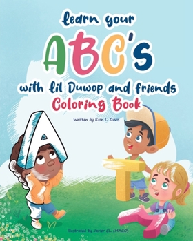 Paperback Learn Your ABC's with Lil Duwop and Friends Coloring Book