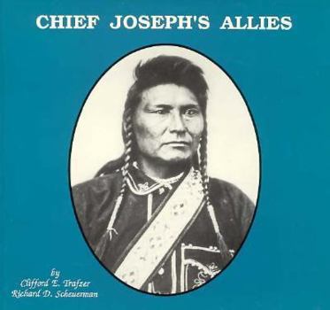 Paperback Chief Joseph's Allies: The Palouse Indians and the Nez Perce War of 1877 Book