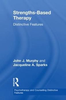 Hardcover Strengths-Based Therapy: Distinctive Features Book