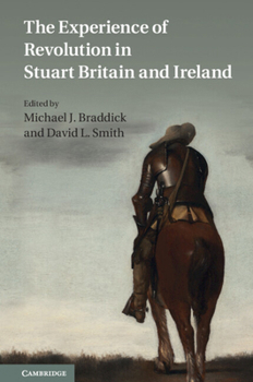 Hardcover The Experience of Revolution in Stuart Britain and Ireland Book