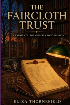 The Faircloth Trust: A Women Sleuth Cozy Mystery (The Calder College Mystery Society)