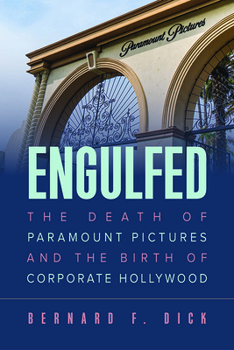 Paperback Engulfed: The Death of Paramount Pictures and the Birth of Corporate Hollywood Book