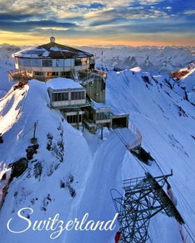 Switzerland: Europe Travel Journal, Vacation Log Book & Road Trip Planner, Memory Keepsake